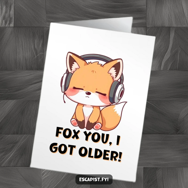 Funny Free Printable Birthday Card: Sleepy fox kit with headphones bopping head to music, a delightful downloadable gift.